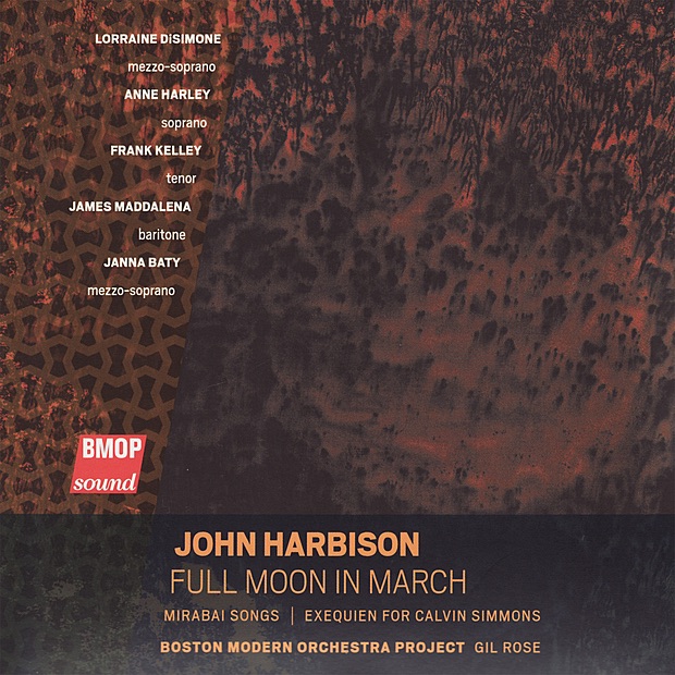 Обложка альбома «John Harbison: Full Moon In March» — Boston Modern Orchestra Project, Gil Rose, Lorraine DiSimone, Anne Harley, Frank Kelley, James Maddalena & Janna Baty