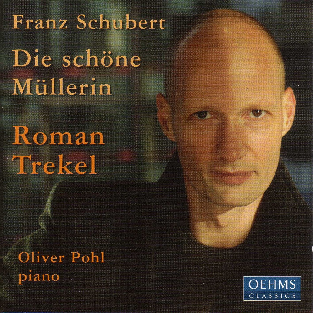 Обложка альбома «Schubert: Schone Mullerin (Die)» — Roman Trekel & Oliver Pohl