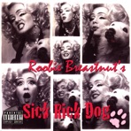 RooBiE BreastNuT's Sick Rick Dog