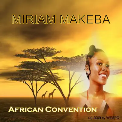 African Convention - Miriam Makeba African Convention - Miriam Makeba