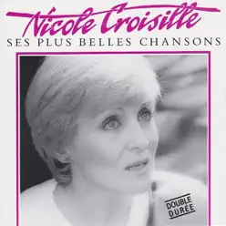 Ses plus belles chansons - Nicole Croisille