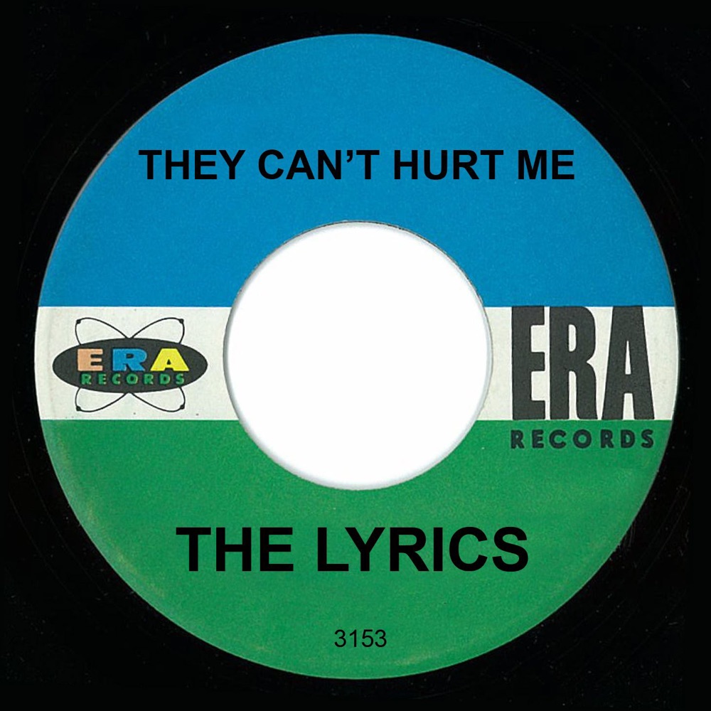 Обложка альбома «They Can't Hurt Me - Single» — The Lyrics