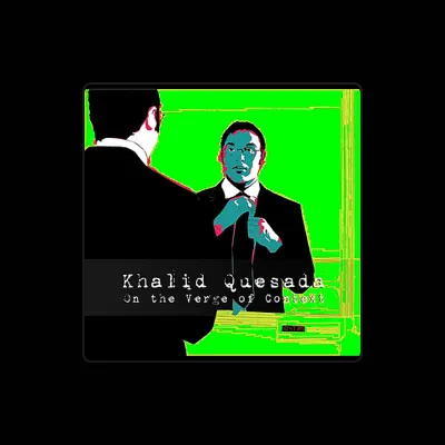 Listen to Khalid Quesada, watch music videos, read bio, see tour dates & more!