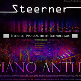 Piano Anthem! (Extended Mix) Steerner