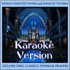 Vol. 1 - Classics, Hymns & Prayers - Karaoke Version