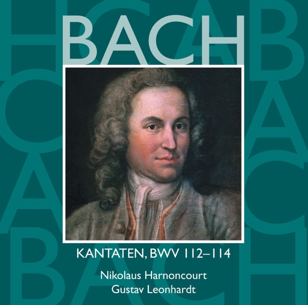 Bach, JS: Sacred Cantatas, BWV Nos. 112 - 114