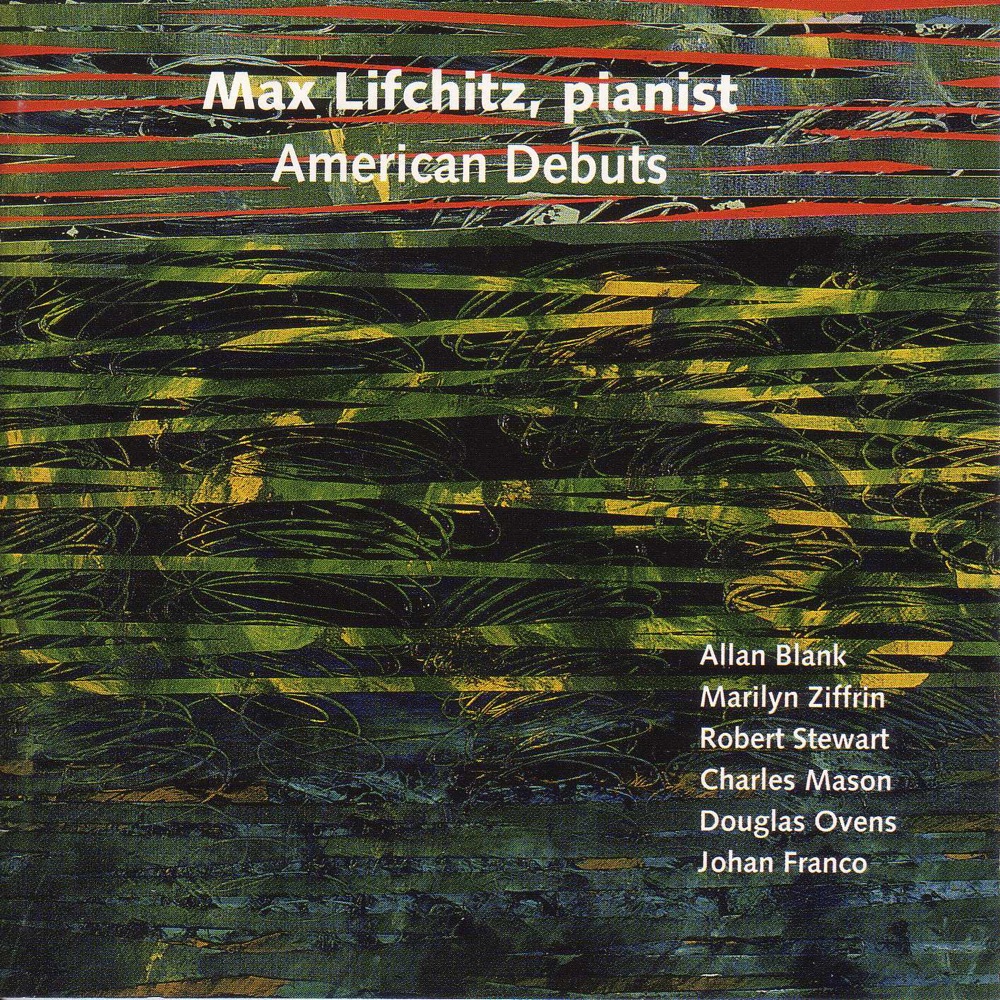 Обложка альбома «Piano Recital: Lifchitz, Max - Blank, A. - Ziffrin, M. - Stewart, R. - Mason, C.N. - Ovens, D. - Franco, J. - Satie, E. (American Debuts)» — Max Lifchitz