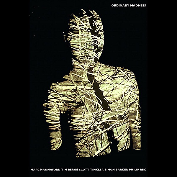 Обложка альбома «Ordinary Madness (feat. Scott Tinkler, Philip Rex, Simon Barker & Tim Berne)» — Marc Hannaford
