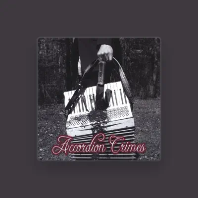 Listen to Accordion Crimes, watch music videos, read bio, see tour dates & more!