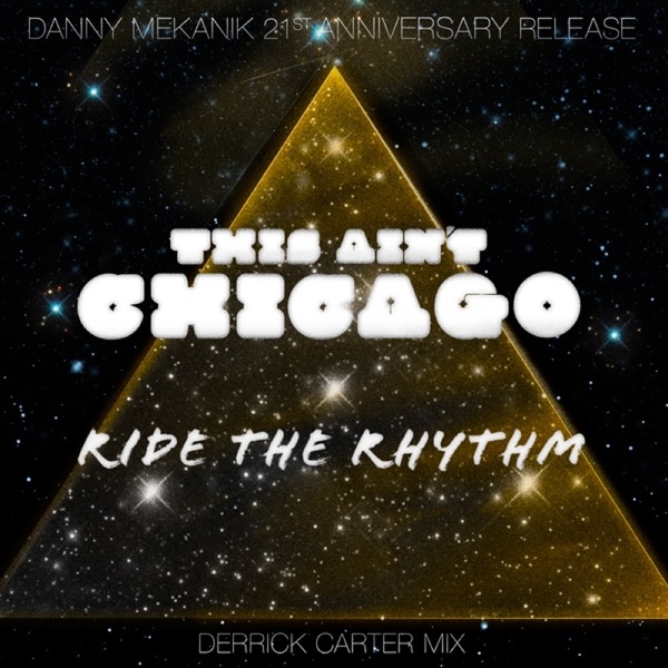 Album art for Ride The Rhythm (Danny Mekanik 21st Anniversary Mix)