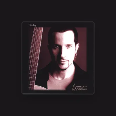Listen to Anthony Mazzella, watch music videos, read bio, see tour dates & more!