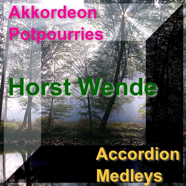 Akkordeon Potpourries (Accordion Medleys)