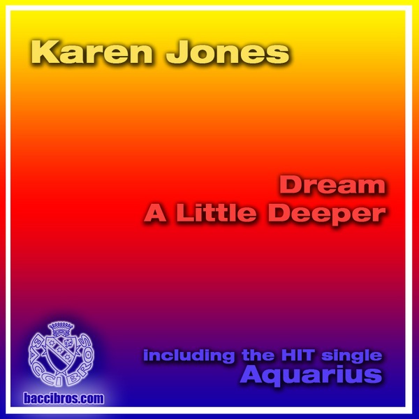 Обложка альбома «Dream a Little Deeper» — Karen Jones