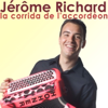 La corrida de l'accordéon - Jérôme Richard new Single