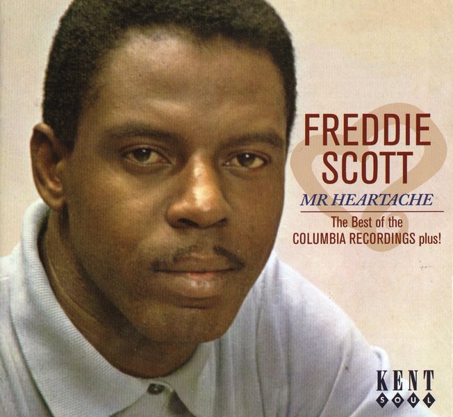 Freddie Scott - Mr. Heartache (The Best of the Columbia Recordings Plus!)
