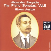 Skryabin: The Piano Sonatas, Vol. 2 - Håkon Austbø