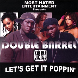 Let's Get It Poppin' Double Barrel