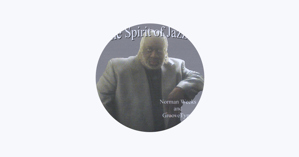 ‎Norman Weeks and Groove Tyme - Apple Music