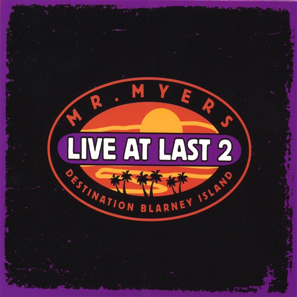 Live At Last 2: Destination Blarney Island