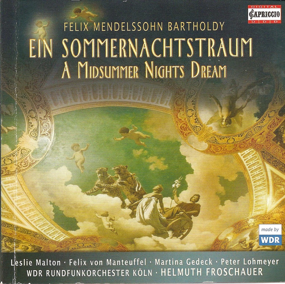 Обложка альбома «Mendelssohn, Felix: Midsummer Night's Dream (A) [Incidental Music]» — Philipp Schepmann, West German Radio Symphony Orchestra, Martina Gedeck, Leslie Malton, Paul Fassnacht, Thomas Anzenhofer, Hermann Lause, Felix von Manteuffel, Mechthild Georg, Helmuth Froschauer, Lisa Adler, Anke Hoffmann, Michael Habeck, West German Radio Chorus & Peter Lohmeyer