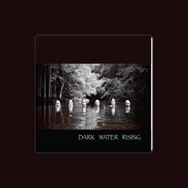 DARK WATER RISING - Lyrics, Playlists & Videos