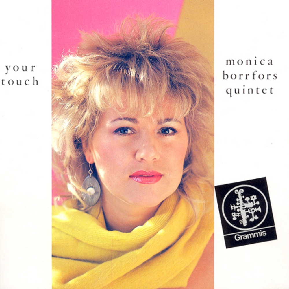 Обложка альбома «Your Touch» — Monica Borrfors Quintet