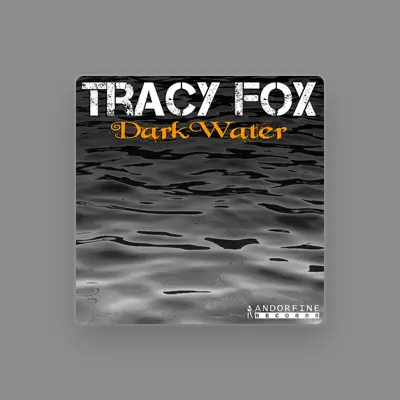 Listen to Tracy Fox, watch music videos, read bio, see tour dates & more!