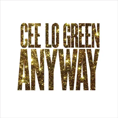 Anyway - EP - Cee Lo Green