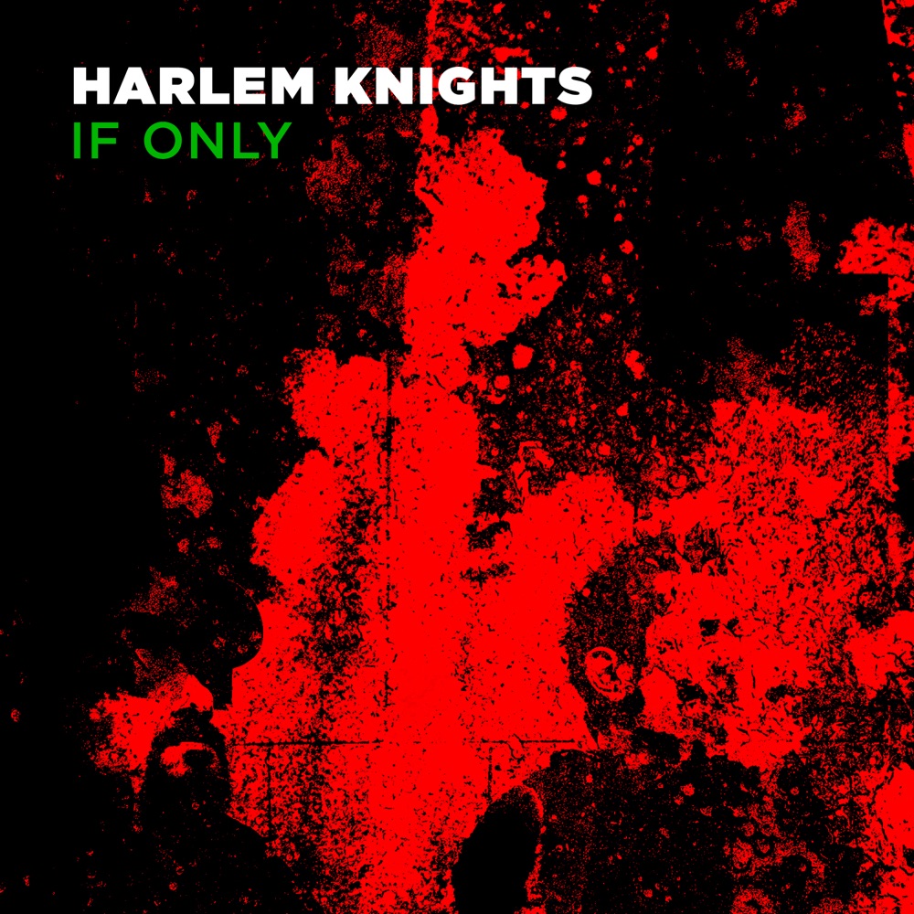 Обложка альбома «If Only - Single» — Harlem Knights