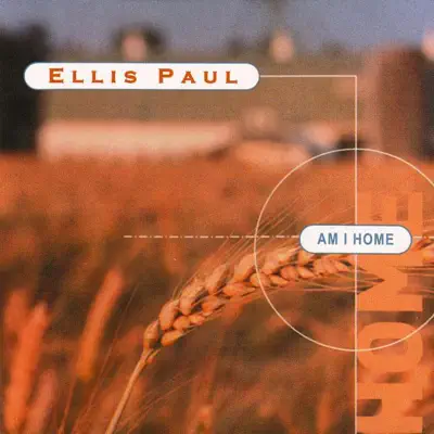 Am I Home - Ellis Paul