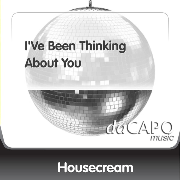 I've Been Thinking About You - Single