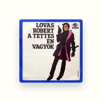 Listen to Lovas Róbert, watch music videos, read bio, see tour dates & more!