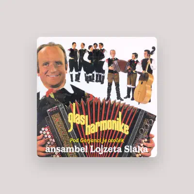 Listen to ANSAMBEL LOJZETA SLAKA, watch music videos, read bio, see tour dates & more!