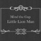 Little Lion Man - Mind The Gap lyrics