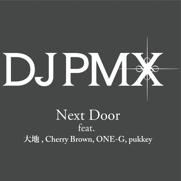 Next Door (feat. Daichi,Cherry Brown,One-G,Pukkey)