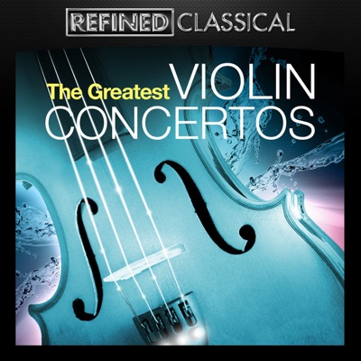 The Greatest Violin Concertos in High Definition