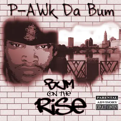 P-AWk Da Bum adlı sanatçının Bum On the Rise albümünü dinle