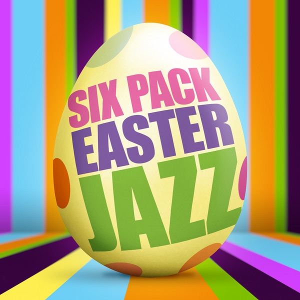 Six Pack: Easter Jazz - EP
