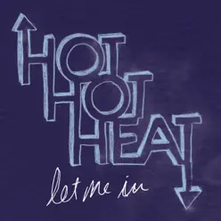 Let Me In - EP - Hot Hot Heat