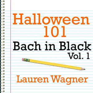 Halloween 101: Bach In Black, Vol. 1