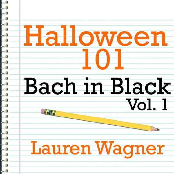 Halloween 101: Bach In Black, Vol. 1