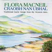 Flora MacNeil - A Mhairead Og (Young Margaret)