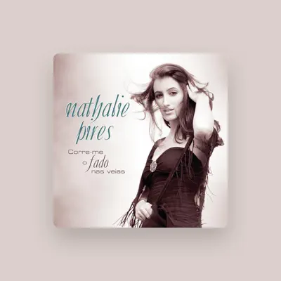 Listen to Nathalie Pires, watch music videos, read bio, see tour dates & more!