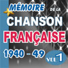 Mémoire De La Chanson Française De 1940 A 1949 - Vol1 - Various Artists