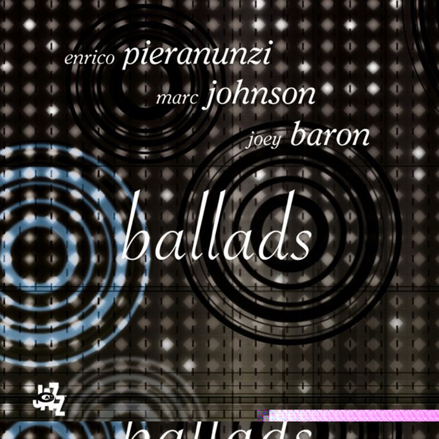 Обложка альбома «Ballads» — Enrico Pieranunzi, Marc Johnson & Joey Baron