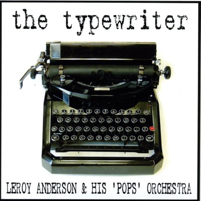 Leroy Anderson & His "Pops" Concert Orchestra