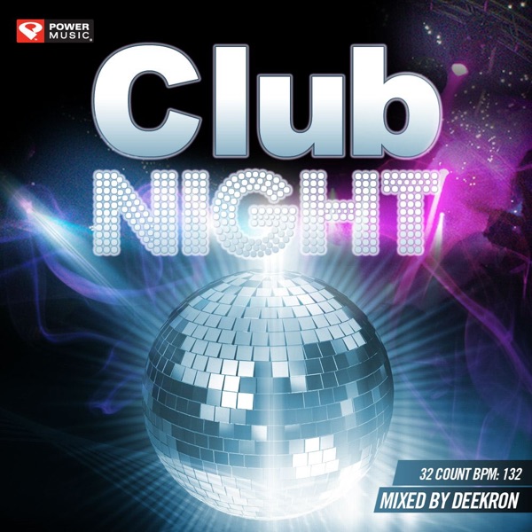 Club Night Workout (Mixed By Deekron) [132 BPM]