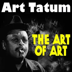 The Art of Art - Art Tatum