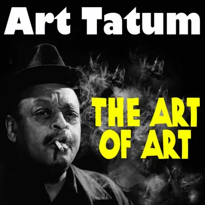 The Art of Art - Art Tatum