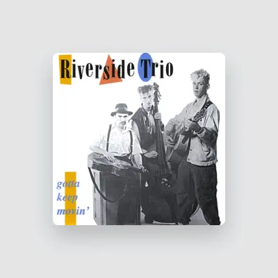 Listen to RIVERSIDE TRIO, watch music videos, read bio, see tour dates & more!